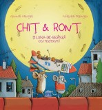 Chit &amp; Ront si Luna-de-branza cea fermecata