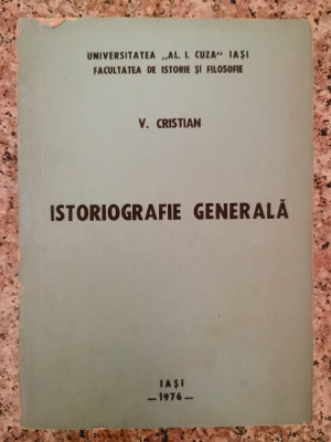 Istoriografie Generala - V. Cristian ,554238 foto