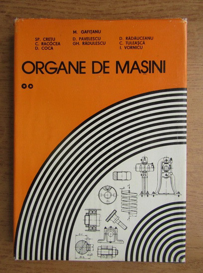 Mihai Gafitanu - Organe de mașini ( vol. II )