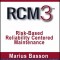 Rcm3: Risk-Based Reliability Centered Maintenance