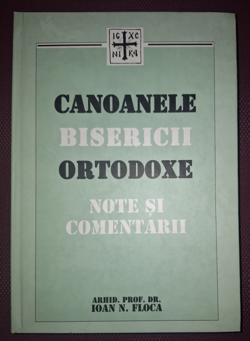 IOAN N. FLOCA - CANOANELE BISERICII ORTODOXE * NOTE ȘI COMENTARII