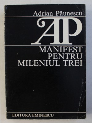 MANIFEST PENTRU MILENIUL TREI de ADRIAN PAUNESCU , 1984 foto