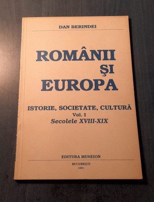 Romanii si Europa istorie societate cultura vol. 1 sec 18 - 19 Dan Berindei foto