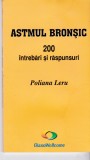 AS - POLIANA LERU - ASTMUL BRONSIC, 200 INTREBARI SI RASPUNSURI