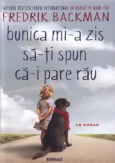Fredrik Backman, Bunica mi-a zis sa-ti spun ca-i pare rau foto