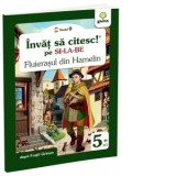 Fluierasul din Hamelin. Invat sa citesc pe silabe. Nivelul 0 (5-7 ani) - Fratii Grimm
