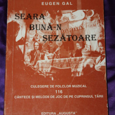 Eugen Gal – Seara buna-n sezatoare Culegere de folclor muzical etnomuzicologie