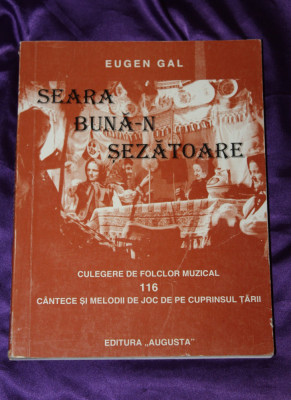 Eugen Gal &amp;ndash; Seara buna-n sezatoare Culegere de folclor muzical etnomuzicologie foto