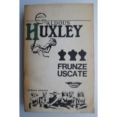 Frunze uscate &ndash; Aldous Huxley (coperta putin uzata)