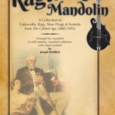 Ragtime Mandolin: A Collection of Cakewalks, Rags, Slow Drags, and Foxtrots from the Gilded Age