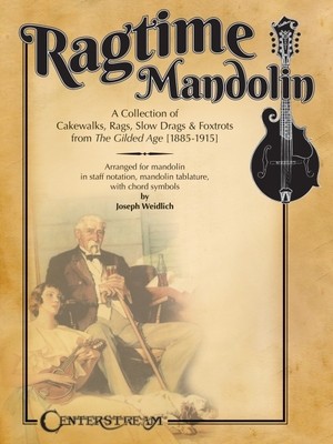 Ragtime Mandolin: A Collection of Cakewalks, Rags, Slow Drags, and Foxtrots from the Gilded Age foto