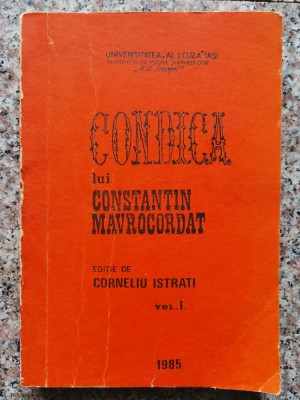 Condica Lui Constantin Mavrocordat Vol. 1 - Corneliu Istrati , B414 foto