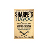 Sharpe's Havoc: Richard Sharpe and the Campaign in Northern Portugal, Spring 1809