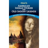 American Indian Stories and Old Indian Legends