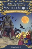 Cumpara ieftin Povestea Castelului Bantuit. Portalul Magic - Misiunile Merlin Nr. 2, Mary Pope Osborne - Editura Paralela 45
