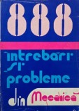 888 de intrebari si probleme rezolvate din mecanica - Ilie N. Constantinescu, Vasile Z. Iusan