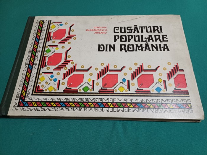 CUSĂTURI POPULARE DIN ROM&Acirc;NIA *VIRGINIA SMARANDESCU-ARIȘANU /1978 *00