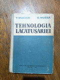 Tehnologia Lacatuseriei - Mucica T. / R2P2F, Alta editura