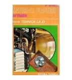 Mihail Mihalcu - Materiale plastice armate - Seria Tehnica la zi -
