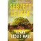 Sebzett lelkek - Clare Leslie Hall