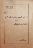 ACTIVITATEA ISTORICA A LUI NICOLAE IORGA