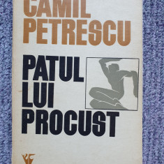 Patul Lui Procust - Camil Petrescu, 1973, 338 pag, stare f buna