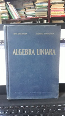 Algebra Liniara - Ion Creanga , Corina Haimovici foto