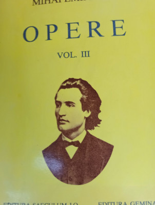 MIHAI EMINESCU OPERE VOLUMUL 3 foto