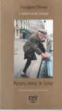Friedgard Thoma - Pentru nimic in lume. O iubire a lui Cioran
