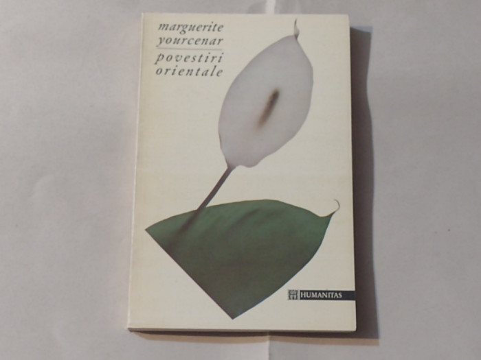 MARGUERITE YOURCENAR - POVESTIRI ORIENTALE