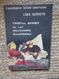Lima Barreto - Tristul sfarsit al lui Policarpo Quaresma - Roman, Beletristica, Literatura Braziliana, 1991, 187 pagini CU DEDICATIE SI AUTOGRAF