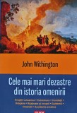 Cumpara ieftin Cele mai mari dezastre din istoria omenirii - 2014 - John Withington (L138)