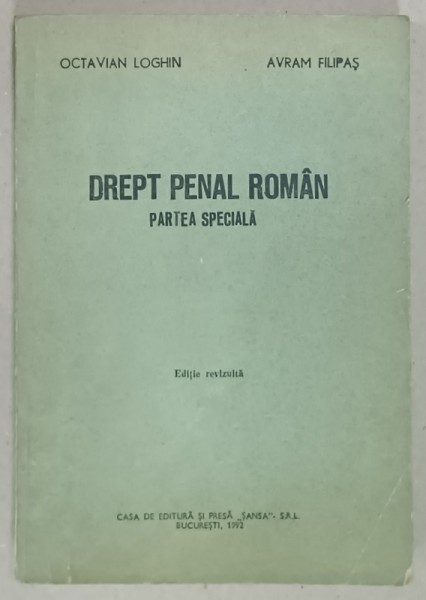 DREPT PENAL ROMAN , PARTEA SPECIALA de OCTAVIAN LOGHIN si AVRAM FILIPAS , 1992 , PREZINTA SUBLINIERI *