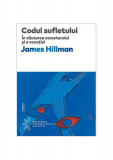 Codul sufletului - Paperback brosat - James Hillman - Trei