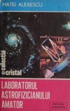 Laboratorul astrofizicianului amator - Matei Alexescu m2 h