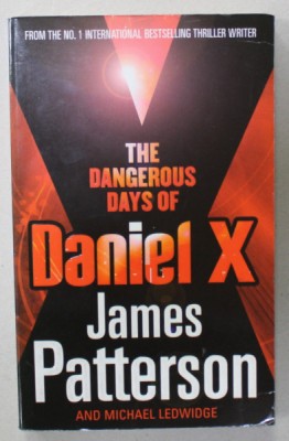 THE DANGEROUS DAYS OF DANIEL X by JAMES PATTERSON , 2008 foto