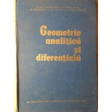 GEOMETRIE ANALITICA SI DIFERENTIALA-ELENA MURGULESCU, SOFIA FLEXI, O. KREINDLER, O. SACTER, M. TIRNOVEANU-341105