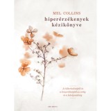 Hiper&eacute;rz&eacute;kenyek k&eacute;zik&ouml;nyve - A t&uacute;lterhelts&eacute;gtől &eacute;s a kimer&uuml;lts&eacute;gtől az erőig &eacute;s a beteljesed&eacute;sig - Mel Collins