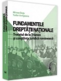 Fundamentele dreptatii nationale. Tratatul de la Trianon si constiinta juridica romaneasca | Mircea Dutu, Tudor Avrigeanu, Universul Juridic