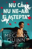 Cumpara ieftin Nu Ca Nu Ne-Am Fi Asteptat, Meghan Quinn - Editura Corint