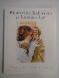 Cumpara ieftin BIJUTERIILE KABBALAH SI LUMINA LOR - Thea O. HAIMOVITZ