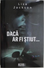 Daca ar fi stiut... - Lisa Jackson