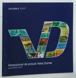 SIMPOZIONUL DE PICTURA VATRA DORNEI de OCTAV JIGA , 2007 * CATALOG DE ARTA