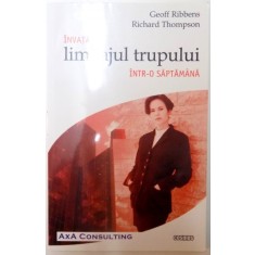 INVATA LIMBAJUL TRUPULUI INTR-O SAPTAMANA de GEOFF RIBBENS , RICHARD THOMPSON , 2004