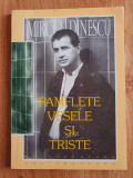 PAMFLETE VESELE SI TRISTE - Mircea Dinescu