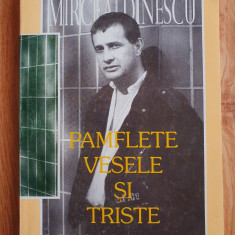 PAMFLETE VESELE SI TRISTE - Mircea Dinescu