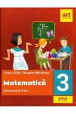 Cumpara ieftin Matematica. Semestrul al II-lea. Clasa 3/Tudora Pitila, Cleopatra Mihailescu, Art Educational