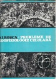 Cumpara ieftin Probleme de zoofiziologie celulara - D. I. Rosca