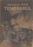 Roman Temerarul Haralamb Zinca Editura Ion Creanga 1991 Carti Politiste Veche Coperta Cartonata Buna