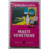 Adolfo Bioy Casares - Măști venețiene